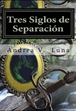 Tres Siglos de Separación. Antología Poética y Narrativa