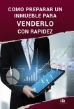 Como Preparar un Inmueble para Venderlo con Rapidez