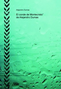 El conde de Montecristo” de Alejandro Dumas