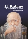 El Rabino, Un Venerable Anciano