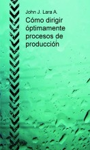 Cómo dirigir óptimamente procesos de producción
