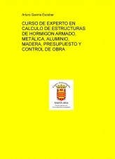 Libro CURSO DE EXPERTO EN CALCULO DE ESTRUCTURAS DE HORMIGON ARMADO, METÁLICA, ALUMINIO, MADERA, PRESUPUESTO Y CONTROL DE OBRA, autor Argaes Argaesga Libro CURSO DE EXPERTO EN CALCULO DE ESTRUCTURAS DE HORMIGON ARMADO, METÁLICA, ALUMINIO, MADERA, PRESUPUESTO Y CONTROL DE OBRA, autor Argaes Argaesga