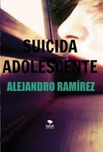 Libro Suicida Adolescente, autor Alejandro Urióstegui Ramírez Libro Suicida Adolescente, autor Alejandro Urióstegui Ramírez