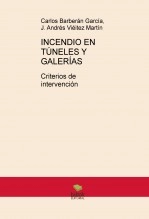 Libro INCENDIO EN TÚNELES Y GALERÍAS: CRITERIOS DE INTERVENCIÓN, autor bomberos Libro INCENDIO EN TÚNELES Y GALERÍAS: CRITERIOS DE INTERVENCIÓN, autor bomberos