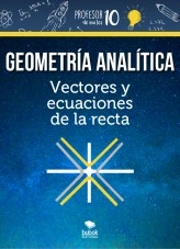 Libro Geometria Analítica Vectores y ecuaciones de la recta, autor Sergio Barrio Libro Geometria Analítica Vectores y ecuaciones de la recta, autor Sergio Barrio