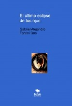Libro El último eclipse de tus ojos, autor Tercobarrial83 Libro El último eclipse de tus ojos, autor Tercobarrial83