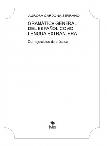 GRAMÁTICA GENERAL DEL ESPAÑOL COMO LENGUA EXTRANJERA