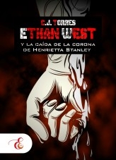 Libro Ethan West y la caída de la corona de Henrietta Stanley, autor E-DITORIAL 531 S.A.S. 