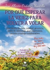 Por qué esperar la vejez para volver a volar Por qué esperar la vejez para volver a volar