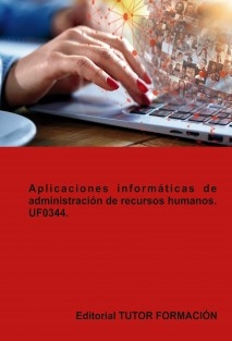 Aplicaciones informáticas de administración de recursos humanos. UF0344