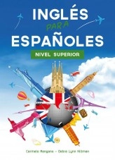 Libro Curso de Inglés, Inglés para Españoles Nivel Superior, autor Debra Hillman Libro Curso de Inglés, Inglés para Españoles Nivel Superior, autor Debra Hillman