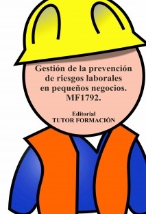 Gestión de la prevención de riesgos laborales en pequeños negocios. MF1792.