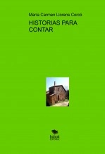 Libro HISTORIAS PARA CONTAR, autor Maria Carmen Llorens Corcó Libro HISTORIAS PARA CONTAR, autor Maria Carmen Llorens Corcó