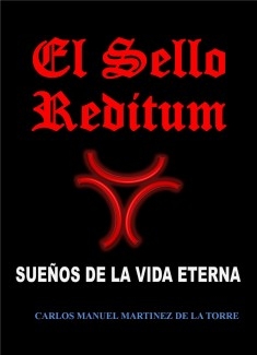 El Sello Reditum. Sueños de la Vida Eterna