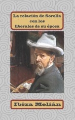 La relación de Sorolla con los liberales de su época La relación de Sorolla con los liberales de su época