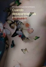 Cuando desaparecen las mariposas. Cuando desaparecen las mariposas.