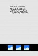 Libro REINVENTANDO LAS EMPRESAS PÚBLICAS - Diagnóstico y Propuesta, autor Carlos Petrella Libro REINVENTANDO LAS EMPRESAS PÚBLICAS - Diagnóstico y Propuesta, autor Carlos Petrella