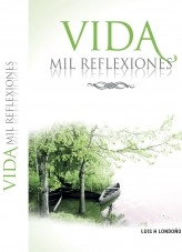 Libro Vida Mil Reflexiones, autor Luis H Londoño Finca Raíz Libro Vida Mil Reflexiones, autor Luis H Londoño Finca Raíz