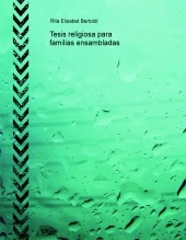 Libro Tesis religiosa para familias ensambladas, autor ritabertoldi Libro Tesis religiosa para familias ensambladas, autor ritabertoldi