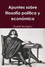 Libro Apuntes sobre filosofía política y económica, autor Gabriel Boragina Libro Apuntes sobre filosofía política y económica, autor Gabriel Boragina