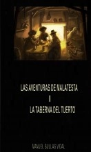 Libro las Aventuras de Malatesta II - La Taberna del Tuerto, autor Manuel Bullas Vidal Libro las Aventuras de Malatesta II - La Taberna del Tuerto, autor Manuel Bullas Vidal