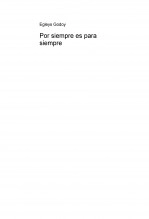 Libro Por siempre es para siempre, autor egleysmgodoy Libro Por siempre es para siempre, autor egleysmgodoy