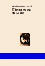 Libro El último eclipse de tus ojos, autor tercobarrial83 Libro El último eclipse de tus ojos, autor tercobarrial83
