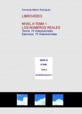 Libro LibroVídeo: NIVEL II- TEMA 1-LOS NÚMEROS REALES, autor Fernando Martín Rodríguez Libro LibroVídeo: NIVEL II- TEMA 1-LOS NÚMEROS REALES, autor Fernando Martín Rodríguez