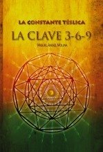 Libro La constante télsica. La clave 3-6-9, autor MOLINA SÁNCHEZ, MIGUEL ÁNGEL