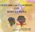 Libro DESCUBRE LAS ESTACIONES CON REBECA Y PAOLA, autor adelaidaarevalo Libro DESCUBRE LAS ESTACIONES CON REBECA Y PAOLA, autor adelaidaarevalo