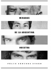 Libro Miradas de la Argentina nuestra, autor Gatobelcha Libro Miradas de la Argentina nuestra, autor Gatobelcha