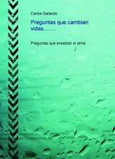 Libro Preguntas que cambian vidas........, autor Carlos Gallardo Gaus Libro Preguntas que cambian vidas........, autor Carlos Gallardo Gaus