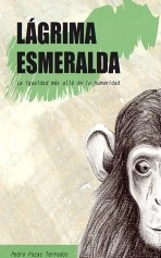 Libro LÁGRIMA ESMERALDA. La igualdad más allá de la humanidad, autor pedropozas Libro LÁGRIMA ESMERALDA. La igualdad más allá de la humanidad, autor pedropozas