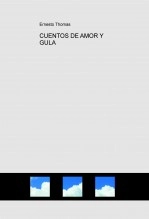 Libro CUENTOS DE AMOR Y GULA, autor ERNESTO THOMAS GONZÁLEZ Libro CUENTOS DE AMOR Y GULA, autor ERNESTO THOMAS GONZÁLEZ