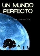 Libro Un mundo perfecto, autor papemo Libro Un mundo perfecto, autor papemo