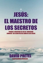 Libro Jesús el Maestro de los Secretos, autor David Pretel Libro Jesús el Maestro de los Secretos, autor David Pretel