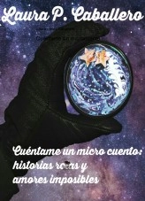 Libro Cuéntame un microcuento, autor laurados Libro Cuéntame un microcuento, autor laurados