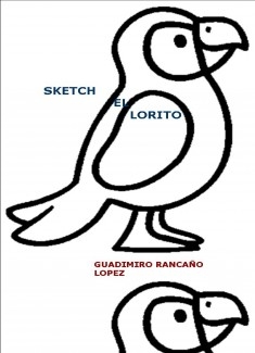 SKETCH: EL LORITO