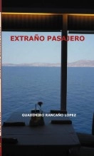 Libro EXTRAÑO PASAJAERO, autor GUADIMIRO RANCAÑO LOPEZ Libro EXTRAÑO PASAJAERO, autor GUADIMIRO RANCAÑO LOPEZ