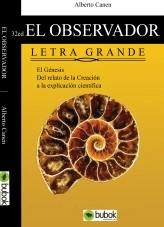 Libro 2ed El observador del Génesis. La ciencia detrás del relato de la Creación, autor Alberto Canen Libro 2ed El observador del Génesis. La ciencia detrás del relato de la Creación, autor Alberto Canen