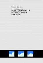 Libro LA INFORMÁTICA Y LA DOCUMENTACIÓN SANITARIA., autor wehrwolf Libro LA INFORMÁTICA Y LA DOCUMENTACIÓN SANITARIA., autor wehrwolf
