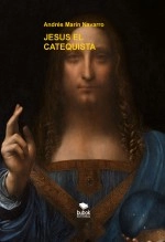 Libro JESUS EL CATEQUISTA, autor Andrés Marín Navarro Libro JESUS EL CATEQUISTA, autor Andrés Marín Navarro