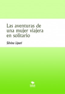 Las aventuras de una mujer viajera en solitario