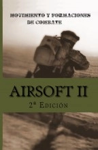 Libro Airsoft II. Movimiento y Formaciones de Combate, autor Editorial Alvi Books Libro Airsoft II. Movimiento y Formaciones de Combate, autor Editorial Alvi Books