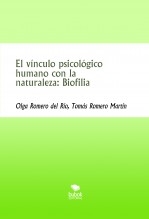 El vínculo psicológico humano con la naturaleza: Biofilia El vínculo psicológico humano con la naturaleza: Biofilia
