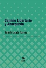 Libro Camino Libertario y Anarquista, autor slt70