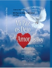 Libro Mi Paz os Dejo y Mi Amor os Doy, autor catarino Libro Mi Paz os Dejo y Mi Amor os Doy, autor catarino