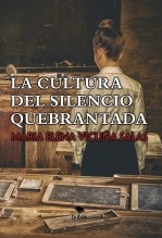 La cultura del silencio quebrantada La cultura del silencio quebrantada