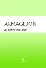 Libro ARMAGEDON, autor jose alexander valencia Libro ARMAGEDON, autor jose alexander valencia