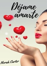 Libro Déjame amarte, autor Norahcarter Libro Déjame amarte, autor Norahcarter